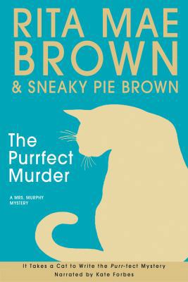 The Purrfect Murder by Rita Mae Brown & Sneaky ... B0071Q7WAC Book Cover