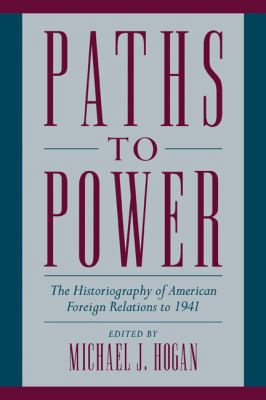 Paths to Power: The Historiography of American ... 0521664136 Book Cover