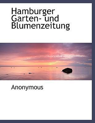 Hamburger Garten- Und Blumenzeitung [German] 1117898989 Book Cover