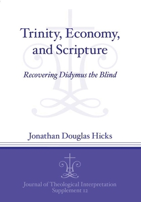 Trinity, Economy, and Scripture: Recovering Did... 1575064111 Book Cover