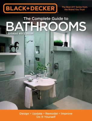 Black & Decker the Complete Guide to Bathrooms,... 1591869013 Book Cover