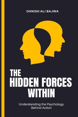 The Hidden Forces Within: Understanding the Psy... 9699797134 Book Cover