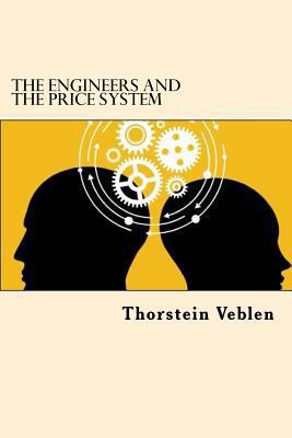 The Engineers And The Price System 1544272278 Book Cover