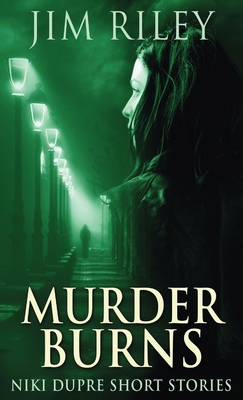 Murder Burns 486752896X Book Cover