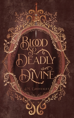 Blood So Deadly Divine B0F64821PS Book Cover