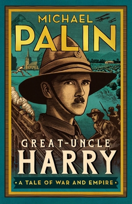 Great-Uncle Harry: A Tale of War and Empire 1529152623 Book Cover