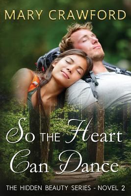 So the Heart Can Dance 1511767987 Book Cover