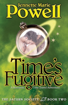 Time's Fugitive: A Romantic Time Travel Adventure 0983909741 Book Cover