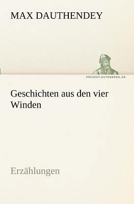 Geschichten Aus Den Vier Winden [German] 3842406630 Book Cover