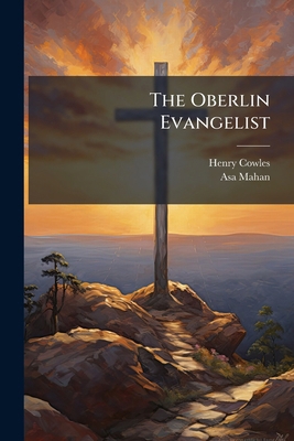 The Oberlin Evangelist 1277445834 Book Cover