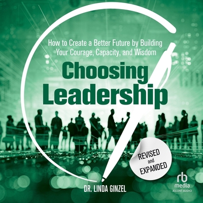 Choosing Leadership: Revised and Expanded: How ... B0CJB526WB Book Cover