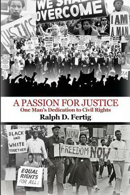 A Passion for Justice: One Man's Dedication to ... 1480953326 Book Cover