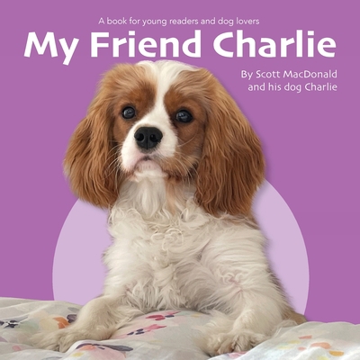 My Friend Charlie: A Book for Young Readers and... B0BYHDPHY9 Book Cover