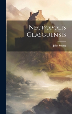 Necropolis Glasguensis 1019431873 Book Cover