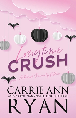 Longtime Crush - a Forced Proximity Edition 1636956130 Book Cover