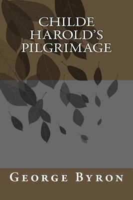 Childe Harold's Pilgrimage 1499250193 Book Cover