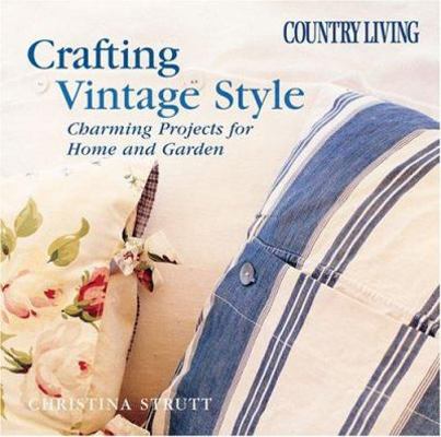 Crafting Vintage Style: Charming Projects for t... 1588162419 Book Cover
