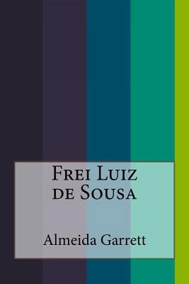 Frei Luiz de Sousa 1533010625 Book Cover