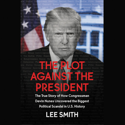 The Plot Against the President Lib/E: The True ... 1549100920 Book Cover