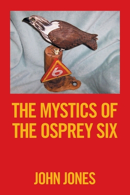 The Mystics of the Osprey Six 1664148337 Book Cover