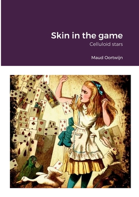 Skin in the game: Celluloid stars 1483421554 Book Cover