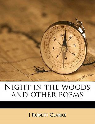 Night in the Woods and Other Poems 1176880136 Book Cover