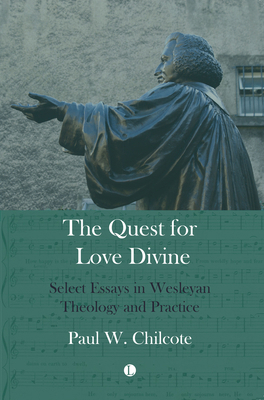 Quest for Love Divine: Select Essays in Wesleya... 0718897633 Book Cover