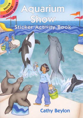Aquarium Show Sticker Activity Book 0486409856 Book Cover