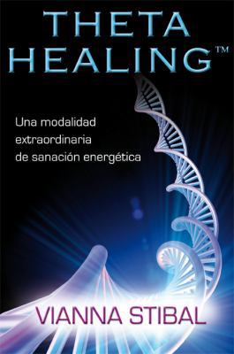 Theta Healing [Spanish] 1401944752 Book Cover