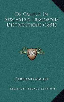 De Cantus In Aeschyleis Tragoediis Distribution... [Latin] 1167751728 Book Cover