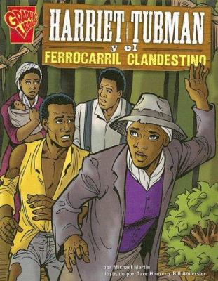 Harriet Tubman Y El Ferrocarril Clandestino [Spanish] 0736860592 Book Cover