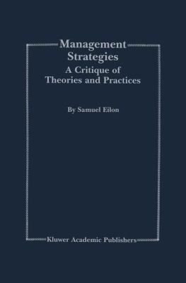 Management Strategies: A Critique of Theories a... 146137071X Book Cover