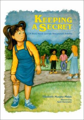 Keeping a Secret: A Story about Juvenile Rheuma... 0929173341 Book Cover