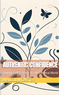 Authentic Confidence B0DJHJMTMF Book Cover