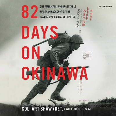 82 Days on Okinawa Lib/E: One American's Unforg... 1094115355 Book Cover