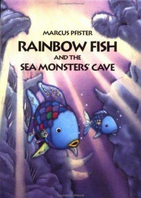 Rainbow Fish and the Sea Monsters' Cave 0735815372 Book Cover