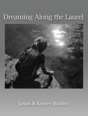 Dreaming Along the Laurel 1956604022 Book Cover