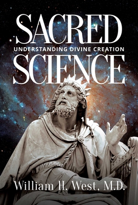 Sacred Science: Understanding Divine Creation B0DJKZC5W2 Book Cover
