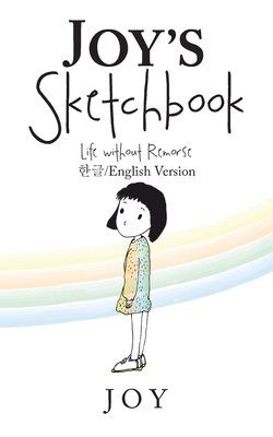 Joy's Sketchbook: Life without Remorse B0D46V8RYS Book Cover