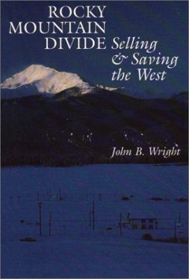 Rocky Mountain Divide: Selling and Saving the West 0292790791 Book Cover
