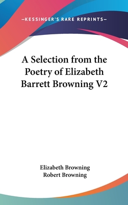 A Selection from the Poetry of Elizabeth Barret... 0548120536 Book Cover