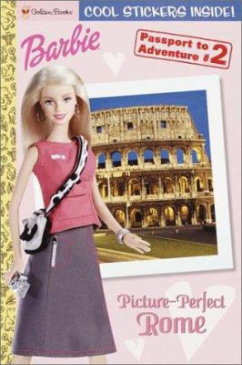 Barbie Passport Book #2: Picture-Perfect Rome 0307240614 Book Cover