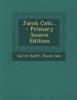 Jacob Cats... [Dutch] 1294477315 Book Cover