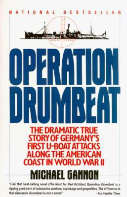 Operation Drumbeat: Germany's U-Boat Attacks Al... 0060920882 Book Cover