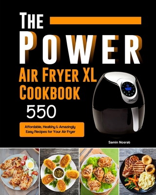 The Power XL Air Fryer Cookbook: 550 Affordable... 180319300X Book Cover