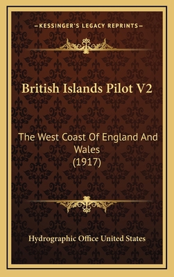 British Islands Pilot V2: The West Coast Of Eng... 1166545636 Book Cover