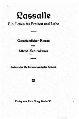 Lassalle, ein leben für freiheit und liebe [German] 1530735467 Book Cover