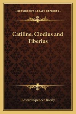 Catiline, Clodius and Tiberius 1162730455 Book Cover