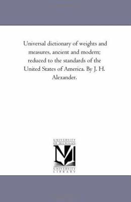 Universal Dictionary of Weights and Measures, A... 1425514251 Book Cover