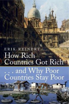 How Rich Countries Got Rich and Why Poor Countr... 1845298748 Book Cover